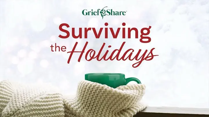 GriefShare: Surviving the Holidays