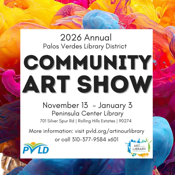 Event flyer: Community Art Show – Opening Reception, November 13, 2026, 6–8:30 p.m., Peninsula Center Library, 701 Silver Spur Road, Rolling Hills Estates